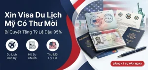 Xin Visa Du Lịch Mỹ Có Thư Mời: Bí Quyết Tăng Tỷ Lệ Đậu 95%