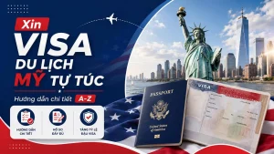 Xin visa du lịch Mỹ tự túc 2026: Hướng dẫn chi tiết A-Z